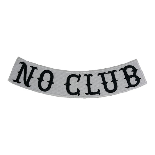 Make a statement with the No Club Black on White Bottom Rocker Patch. Featuring bold black embroidery on a clean white background, this large back patch is designed for bikers who ride solo. Perfect for adding to your jacket, vest, or riding gear, it offers both iron-on and sew-on options for easy and secure application.

Features:
✔ High-Quality Embroidery – Crisp black stitching on a bold white backdrop.
✔ Iron-On or Sew-On – Versatile and convenient application methods.
✔ Perfect for Solo Riders & Bikers