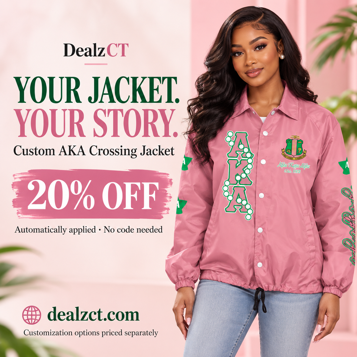 DealzCT Alpha Kappa Alpha pink custom crossing jacket advertisement with 20 percent automatic discount.