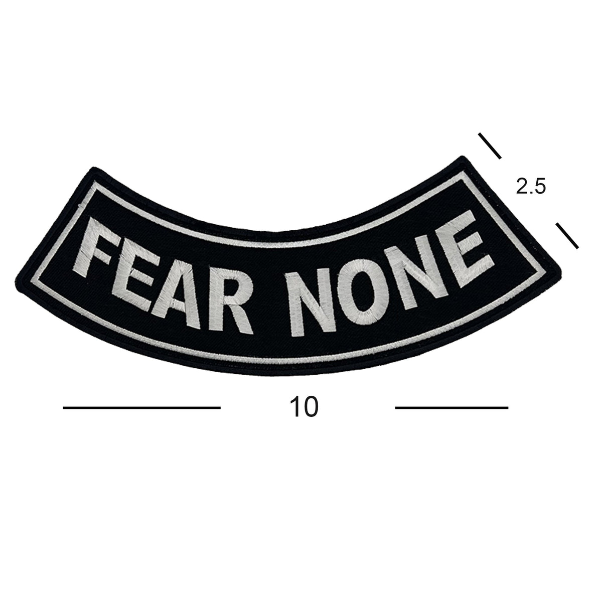 Fear None Bottom Rocker Patch - White on Black Iron On Sew On Large Back Patch for Biker Vest Jacket