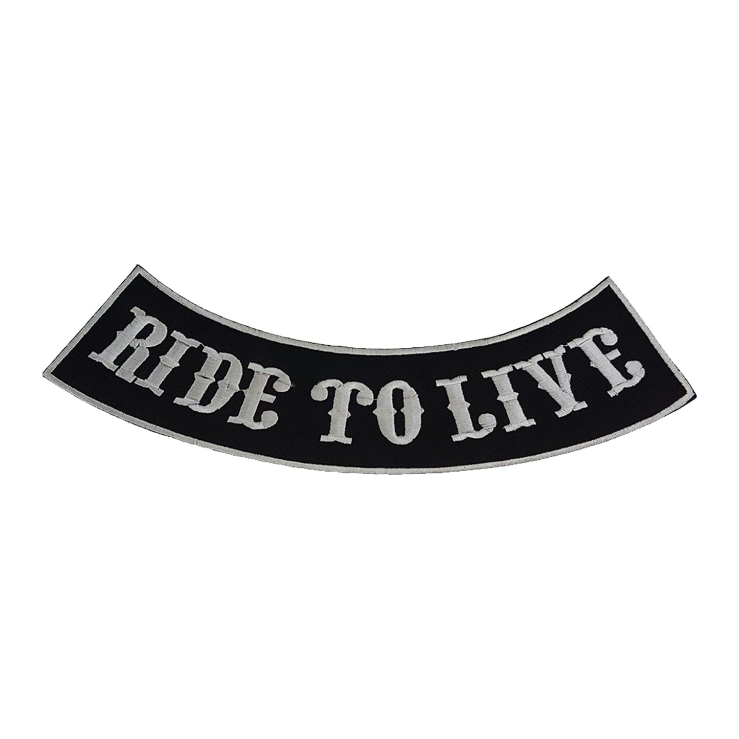 Ride to Live Bottom Rocker Patch - White on Black Iron On Sew On Large Back Patch for Biker Vest Jacket